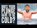 Does Your Plunge Have to Be Cold to Work? | Educational Video | Layne Norton PhD