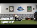 Fielding The Tweener Hop