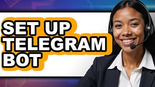 How to Set Up Telegram Bot - Easy Guide