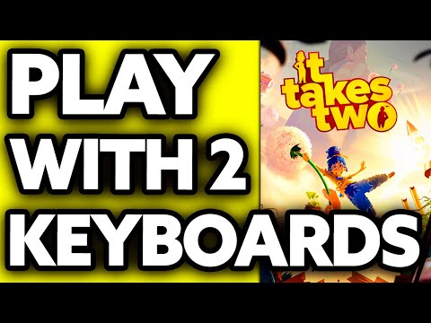 How To Play It Takes Two with 2 Keyboards? (2025)
