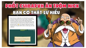 CuiBapVH Có Thực Sự Đang Ăn Trộm Nick Tôi Xin Gửi Lời Những Bạn Đang Chơi PB Này - Ngọc Rồng Online