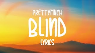 PRETTYMUCH - Blind (Lyrics) chords