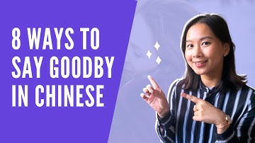 How to Say GOODBYE in Chinese? | 8 Ways of Saying Goodbye in Chinese | Not Just Zai Jian！