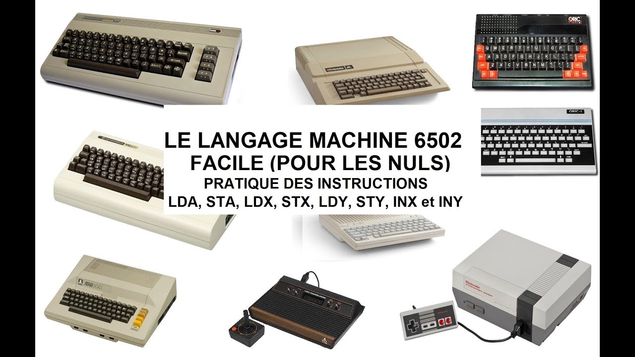 Langage machine 6502 facile pour les nuls n°7, LDA, STA, LDX, STX, LDY ...