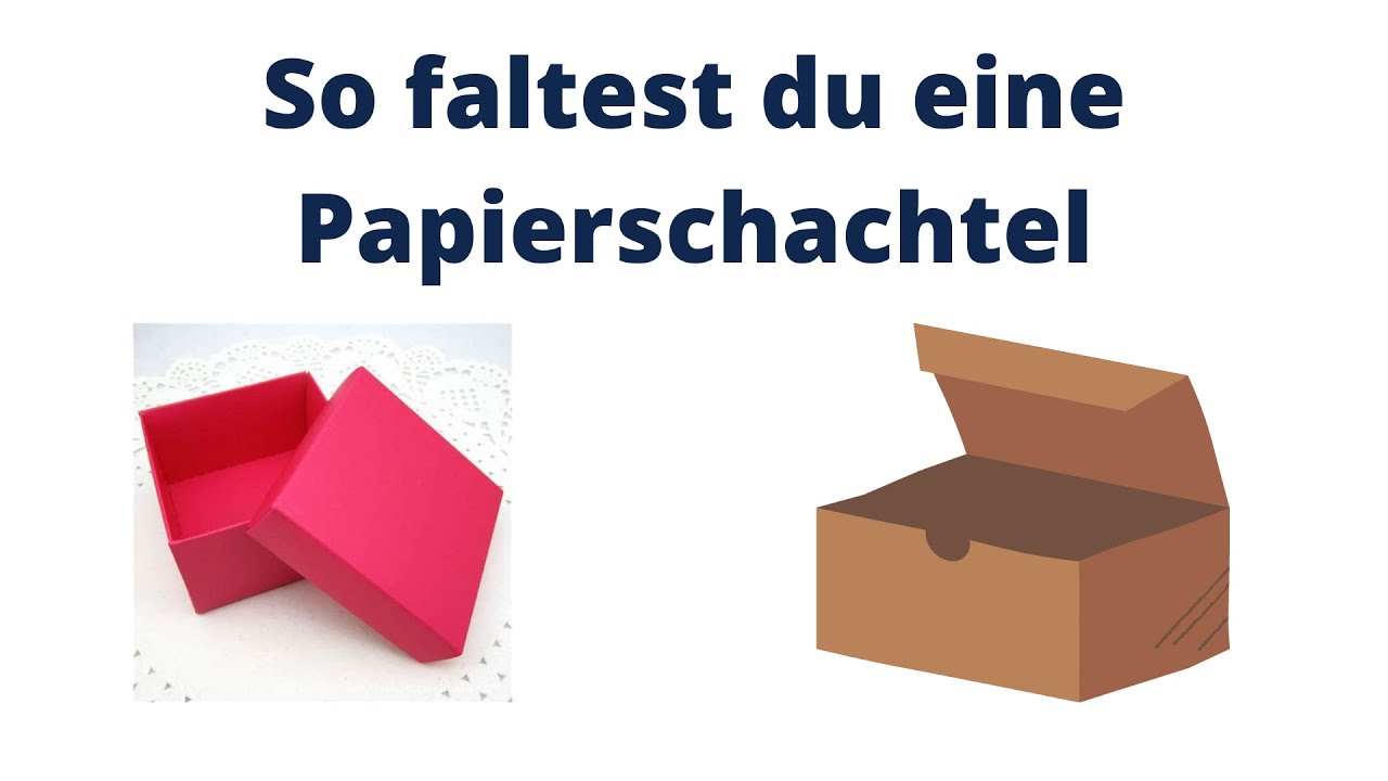 so-wird-eine-papierschachtel-richtig-gefaltet-youtube
