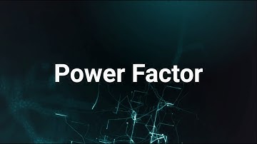 Power Factor [Part-1]