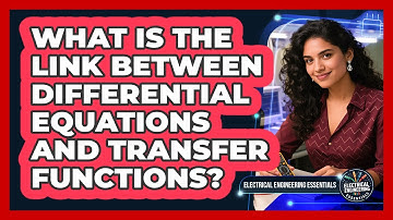 What Is The Link Between Differential Equations And Transfer Functions?