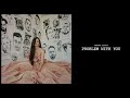 Sabrina Claudio - Problem With You (Official Audio)