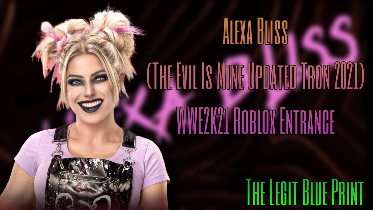 Alexa Bliss (The Evil Is Mine Updated 2021) WWE2K21 Roblox Entrance