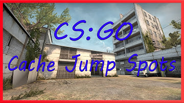 CSGO - Cache Jump Spots
