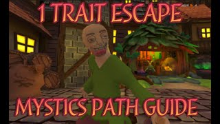 1 TRAIT ESCAPE MYSTICS PATH WALKTHROUGH