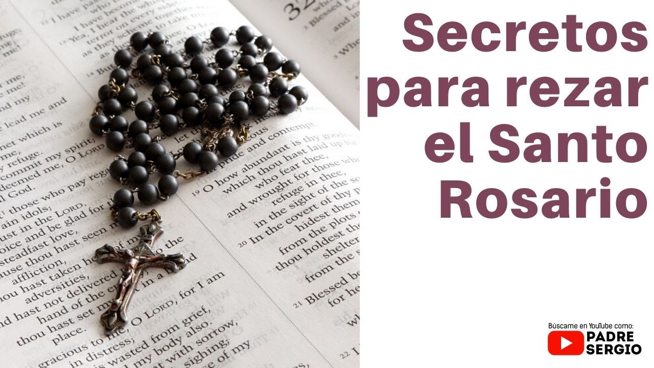 Secretos para rezar el Santo Rosario - YouTube
