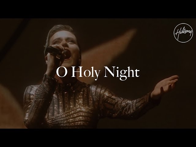 O Holy Night - Hillsong Worship Lyrics and Chords