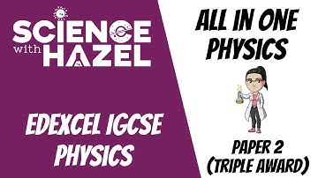 ALL of Edexcel IGCSE Physics 9-1 | PAPER 2 | IGCSE Physics Revision | SCIENCE WITH HAZEL