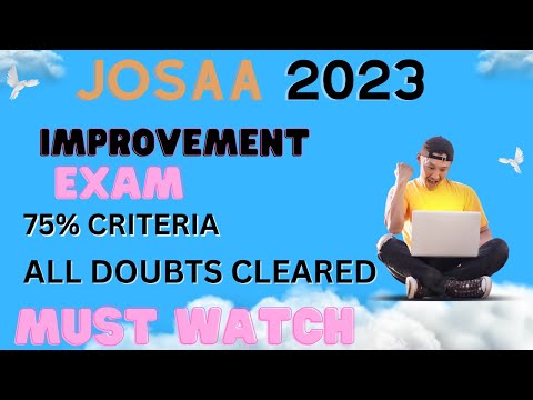 All Doubt Cleared | Below 75 % in JOSAA | Improvement Exam Details |JOSAA 2023 #josaachoicefilling