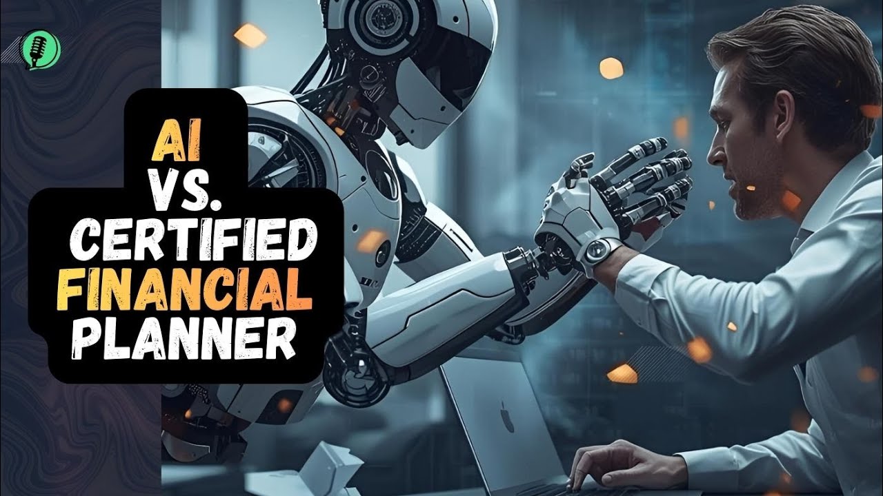 Podcast: AI vs. Certified Financial Planners (Who comes out on top?)