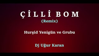 Çilli Bom (Remix)