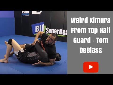 Weird Kimura From Top Half by Tom DeBlass