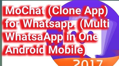 MoChat (Clone App) for Whatsapp. (Multi WhatsaApp in One Android Mobile)