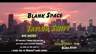 Taylor Swift  - Blank Space (Lyrics)