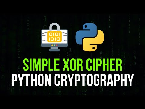 XOR Cipher in Python - Simple Cryptography