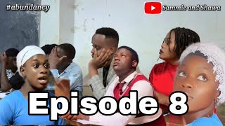 ABUNDANCY EPISODE 8