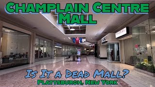 Champlain Centre Mall: Is It a Dead Mall? Hard to Say... Plattsburgh, New York.