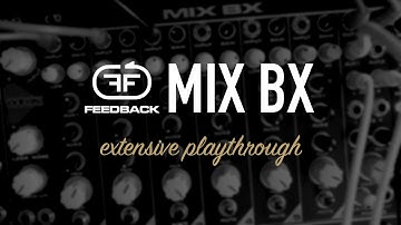 Feedback modules MIX BX / eurorack mixer / extensive playthrough