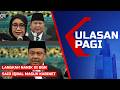 ULASAN PAGI - Nanik S Deyang Ungkap Langkah Prioritas BGN, Said Iqbal Masuk Kabinet Prabowo