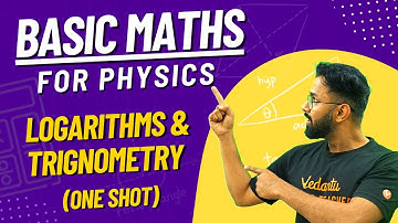 Basic Mathematics for Physics | Logarithm | Trigonometry | Anupam Sir | Vedantu Math JEE Made Ejee