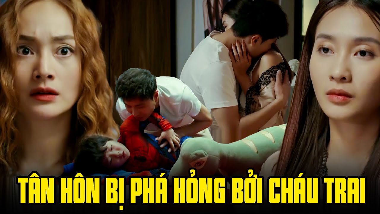 Dâu út tức điên khi đêm tân hôn bị phá hỏng bởi con trai dâu thứ | Gia đình mình vui bất thình lình