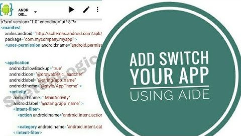 Add switch to your app using  AIDE  tutorial