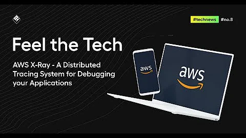 AWS X-Ray Tutorial - Debugging distributed AWS applications