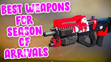 Top 5 Weapons For Season of Arrivals! - Destiny 2 Season 11 New Best Weapons!