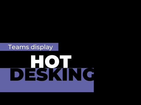 Hotdesking with Teams display