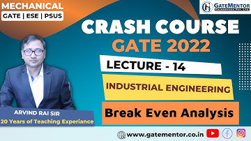 Crash Course-GATE 2022-Mechanical-”Industrial Engineering”-L14-Break Even Analysis