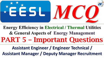 Energy Efficiency in Electrical & Thermal Utilities &  Energy Management- PART 5|Important MCQ |EESL
