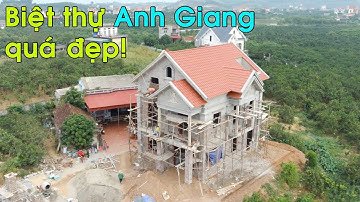 [Nhà Đẹp] Hoàn thiện Biệt thự vườn Anh Giang Lục Ngạn Bắc Giang 25-10-2019
