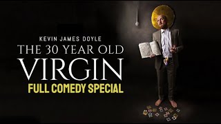 Kevin James Doyle The 30 Year Old Virgin Full Comedy Special