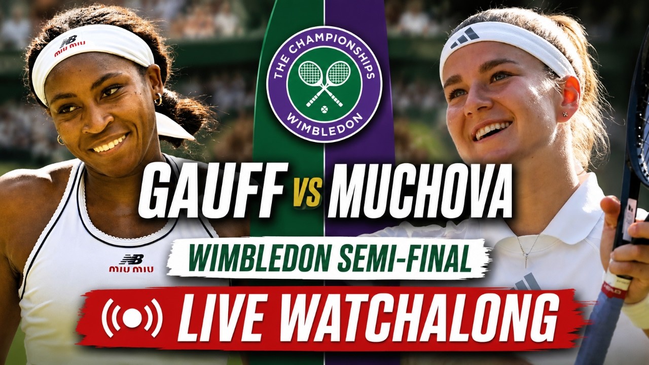Coco Gauff vs Karolina Muchova | Wimbledon 2026 | Semi-Final | LIVE TENNIS WATCHALONG