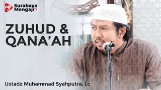 Hilyah Thalibil Ilmi (09) : Zuhud & Qana'ah - Ustadz Muhammad Syahputra, Lc