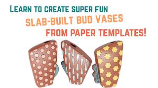 Learn to Make Slab Built Vases using Paper Templates with Taylor Mezo