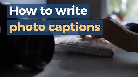 How to write photo captions