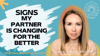 Signs My Partner is Actually Changing for the Better