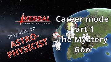 KSP played by an Astrophysicist - Career mode, part 1