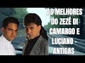 AS MELHORES DO ZEZÉ DI CAMARGO E LUCIANO   ANTIGAS 🔥 2023