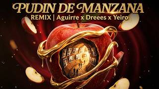 Pudin De Manzana Dutch Remix - Javier Aguirre x Dreess x Yeiro