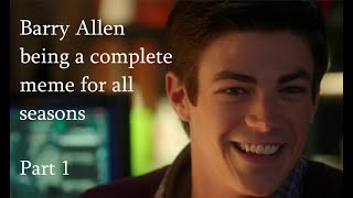 Barry Allen being a complete meme for all seasons Part 1  [5K special]