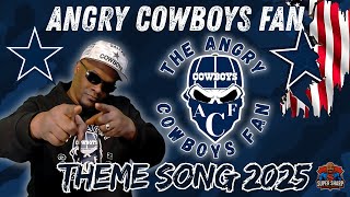Angry Cowboys Fan 2025 Theme Song FULL