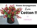 Flower Arrangement Made From Cotton / DIY Flower Bouquet Arrangement